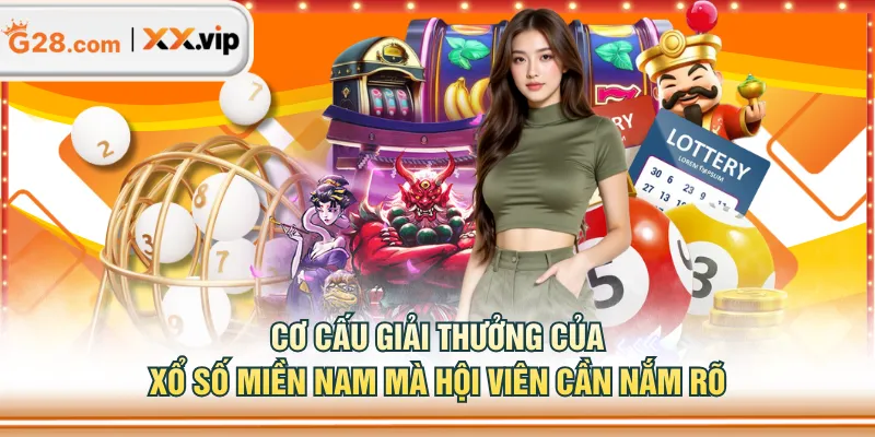 Cơ cấu giải thưởng của xổ số miền Nam mà hội viên cần nắm rõ